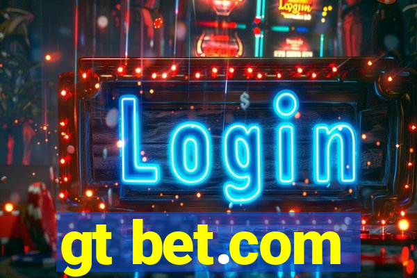 gt bet.com